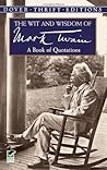 The Wit and Wisdom of Mark Twain by Mark Twain