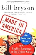 Made in America: An Informal History of the English Language in the United States