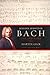 Johann Sebastian Bach: Life...