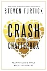 Book cover for Crash the Chatterbox: Hearing God's Voice Above All Others