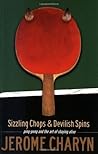 Sizzling Chops and Devilish Spins by Jerome Charyn