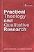 Practical Theology and Qual...