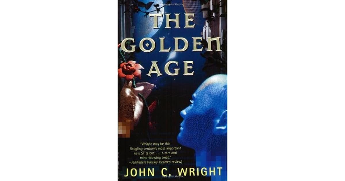 The Golden Age (Golden Age 1) by John C. Wright