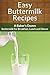 Buttermilk Recipes: A Baker's Dozen. Buttermilk for Breakfast, Lunch and Dinner. (The Easy Recipe Book 3)