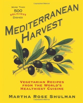 Mediterranean Harvest: Vegetarian Recipes from the World's Healthiest Cuisine (Hardcover)