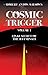 Cosmic Trigger - Volume I: ...