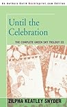 Until the Celebration by Zilpha Keatley Snyder