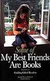 Some of My Best Friends Are Books by Judith Wynn Halsted Some of My Best Friends Are Books by Judith Wynn Halsted