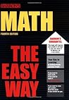 Math the Easy Way (Barron's Easy Series) Math the Easy Way (Barron's Easy Series)