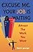 Excuse Me, Your Job Is Waiting by Laura George