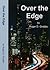 Over the Edge