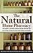 The Natural Home Pharmacy: Peer Inside To See What A Natural Doc Has Used Over The Last 20 Years To Keep Her Own Family Whole And Healthy