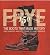 Frye: The Boots That Made H...