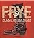 Frye: The Boots That Made History: 150 Years of Craftsmanship