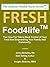 Fresh Food4Life: The Case For Taking Back Control of Your Food And Empowering Your Family And Community (The Holistic Health Nurse Series)