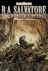 The Hunter's Blades Collector's Edition by R.A. Salvatore