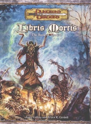 Libris Mortis: The Book of the Undead (Dungeons & Dragons Edition 3.5)