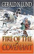 Fire of the Covenant: The Story of the Willie and Martin Handcart Companies 