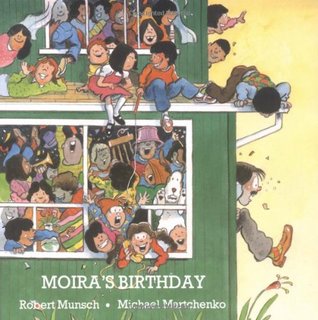 Moira's Birthday (Munsch for Kids)