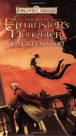 Elminster's Daughter (Forgotten Realms: Elminster, #5)