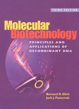 Molecular Biotechnology: Principles and Applications of Recombinant DNA (Hardcover)