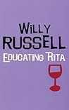 Educating Rita by Willy Russell
