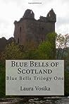 Blue Bells of Scotland by Laura Vosika
