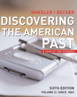 Discovering the American Past: A Look at the Evidence, Vol. 2: Since 1865 (Paperback)