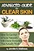Advanced Guide to Clear Skin: How To Get Rid of Acne Naturally with Home Remedies That Actually Work