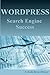 WordPress Search Engine Success: How To Maximize SEO & Income From WordPress Websites