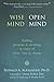 Wise Mind, Open Mind: Finding Purpose and Meaning in Times of Crisis, Loss, and Change