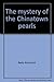 The Mystery of the Chinatown Pearls
