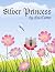 Silver Princess (Silver Sagas, #1)