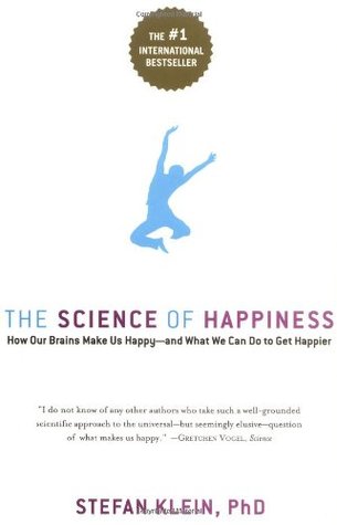 The Science of Happiness: How Our Brains Make Us Happy - and What We Can Do to Get Happier (Paperback)