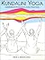 Kundalini Yoga: Guidelines for Sadhana