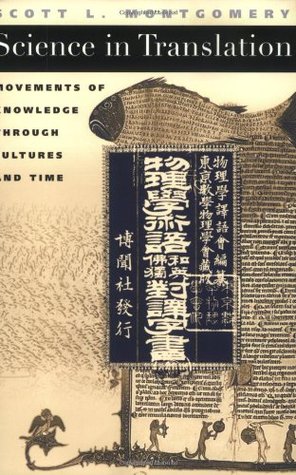 Science in Translation: Movements of Knowledge through Cultures and Time (Paperback)