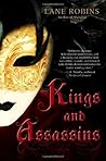 Kings and Assassins by Lane Robins Kings and Assassins by Lane Robins