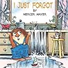 I Just Forgot by Mercer Mayer
