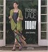 Victorian Lace Today by Jane Sowerby Victorian Lace Today by Jane Sowerby