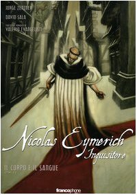 Nicolas Eymerich inquisitore. Il corpo e il sangue. Vol. 1