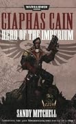 Hero of the Imperium (Ciaphas Cain #1-3)