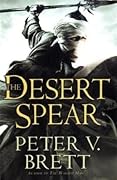 The Desert Spear (Demon Cycle, #2)