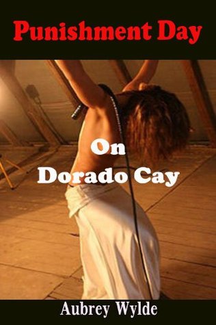 Punishment Day on Dorado Cay (Dorado Cay Saga Book 2)