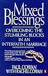 Mixed Blessings: Overcoming the Stumbling Blocks in an Interfaith Marriage Mixed Blessings: Overcoming the Stumbling Blocks in an Interfaith Marriage