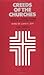 Creeds of the Churches: A Reader in Christian Doctrine from the Bible to the Present