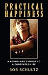 Practical Happiness: A Young Man's Guide to a Contented Life