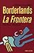 Borderlands/La Frontera: Th...