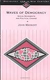 Waves of Democracy: Social Movements and Political Change (Sociology for a New Century)