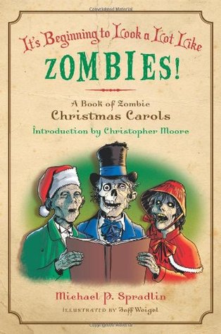 It's Beginning to Look a Lot Like Zombies: A Book of Zombie Christmas Carols (Paperback)