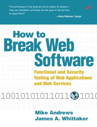 How to Break Web Software: Functional and Security Testing of Web Applications and Web Services. Book & CD (Paperback)